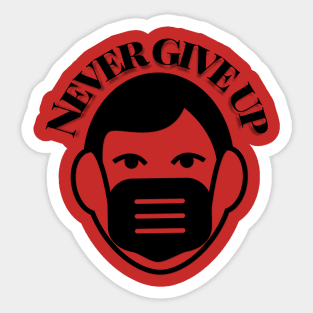 Never give up design Sticker